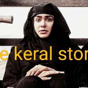 The keral story 